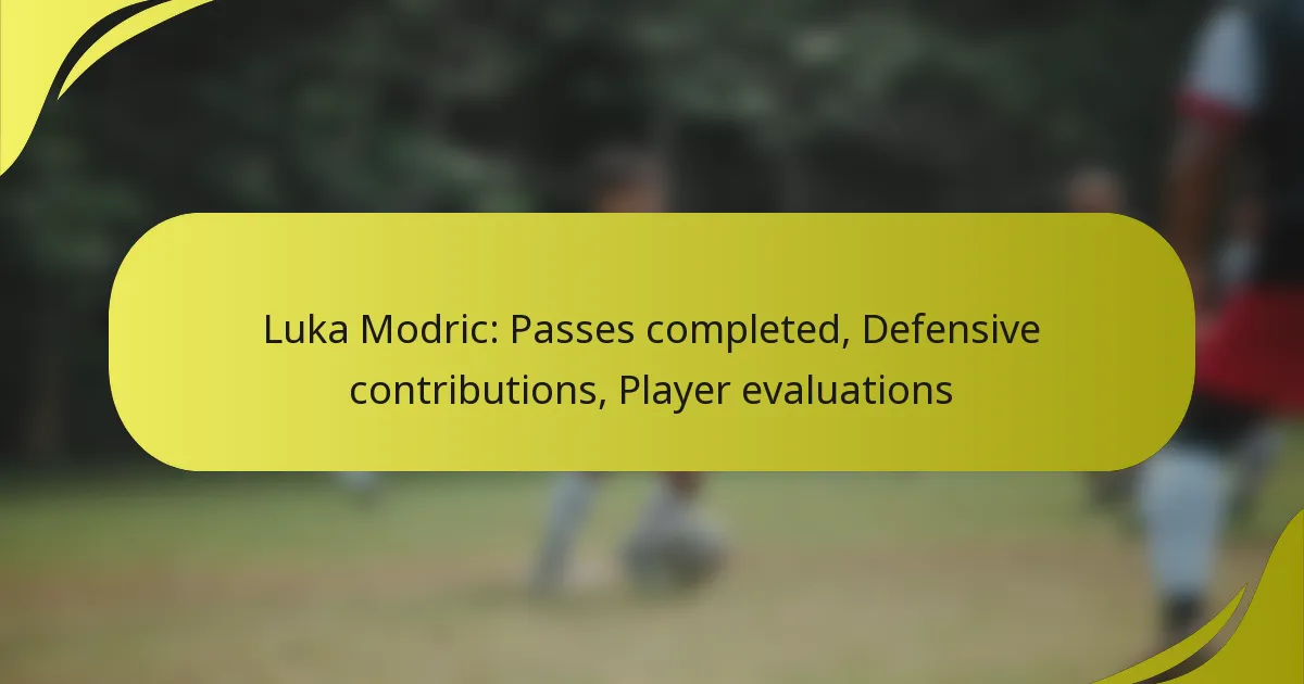 Luka Modric: Abgeschlossene Pässe, Defensivbeiträge, Spielerbewertungen