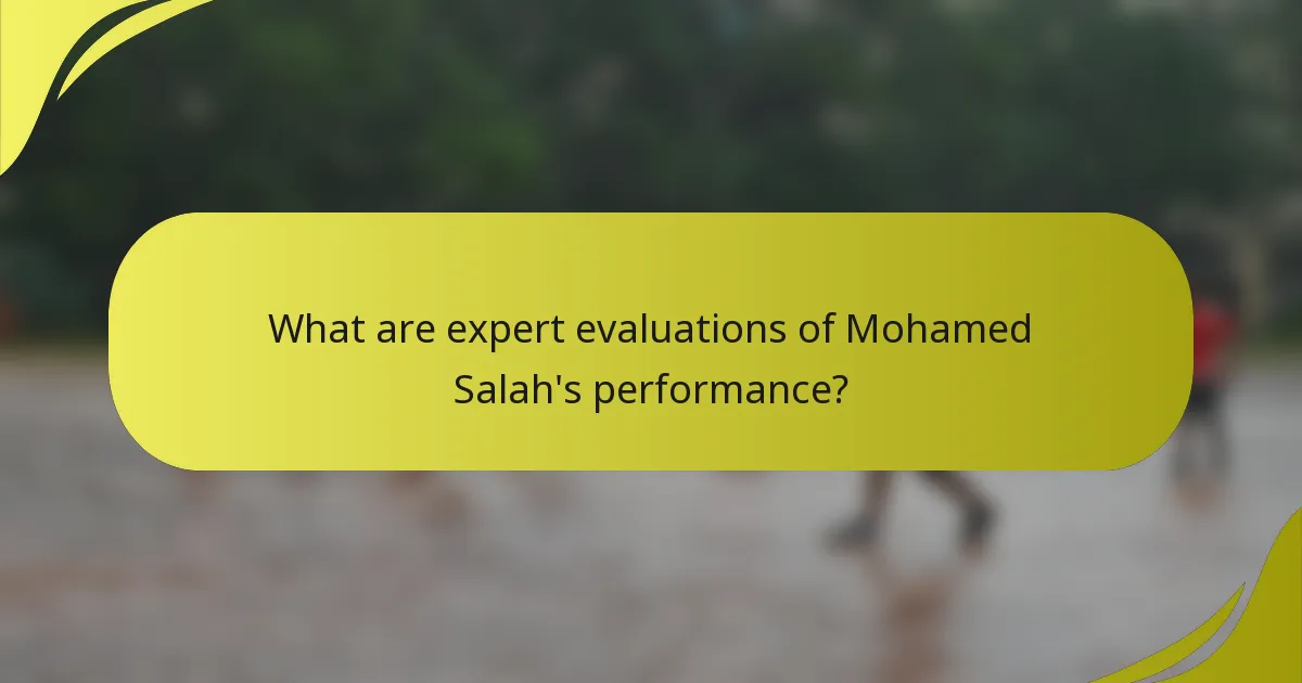 Was sind die Expertenbewertungen von Mohamed Salahs Leistung?