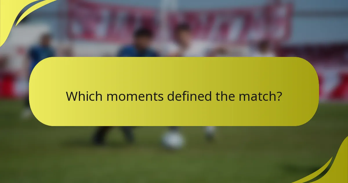 Welche Momente prägten das Spiel?
