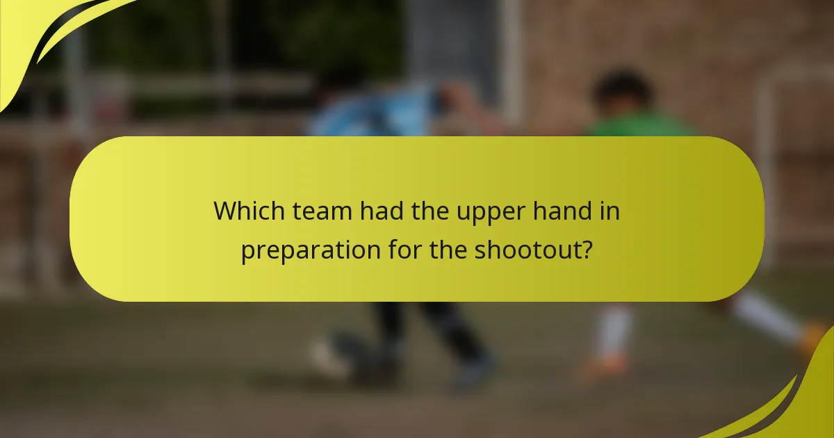 Welches Team hatte die Oberhand in der Vorbereitung auf das Elfmeterschießen?
